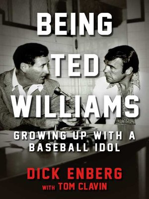 cover image of Being Ted Williams: Growing Up with a Baseball Idol